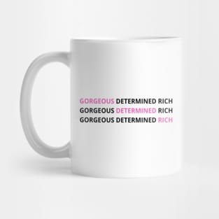 Gorgeous, Determined and Rich. The Power of 3. Mug